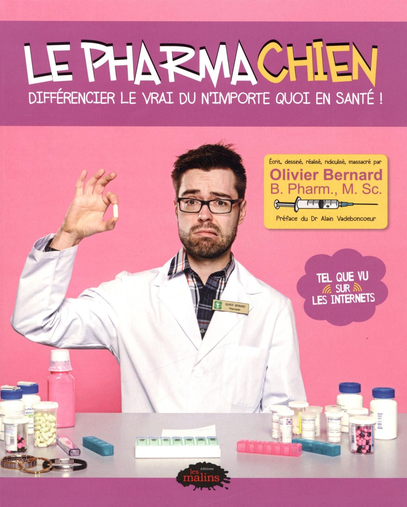 Le Phamachien # 1 : Différencier le vrai du n'importe quoi en santé - Olivier Bernard