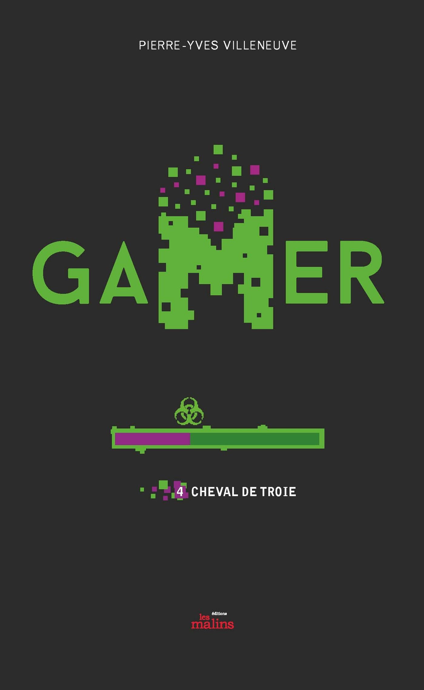 Gamer # 4 : Cheval de Troie - Pierre-Yves Villeneuve