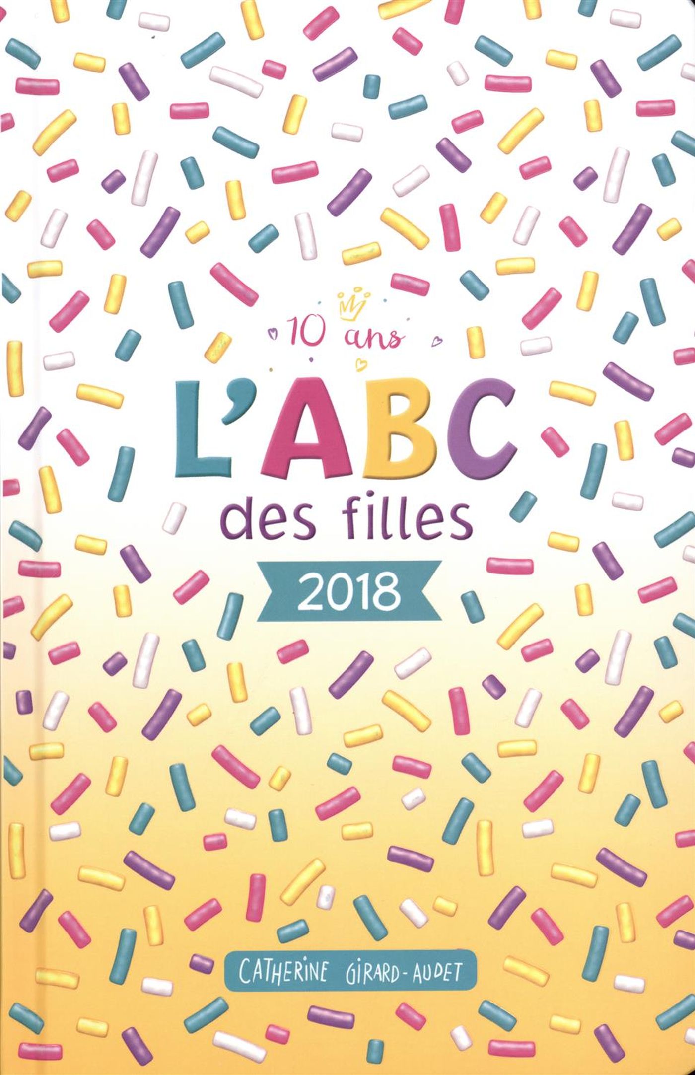 Livre L'ABC des filles 2018 - Catherine Girard-Audet (Livre neuf) - ISBN 2896575677