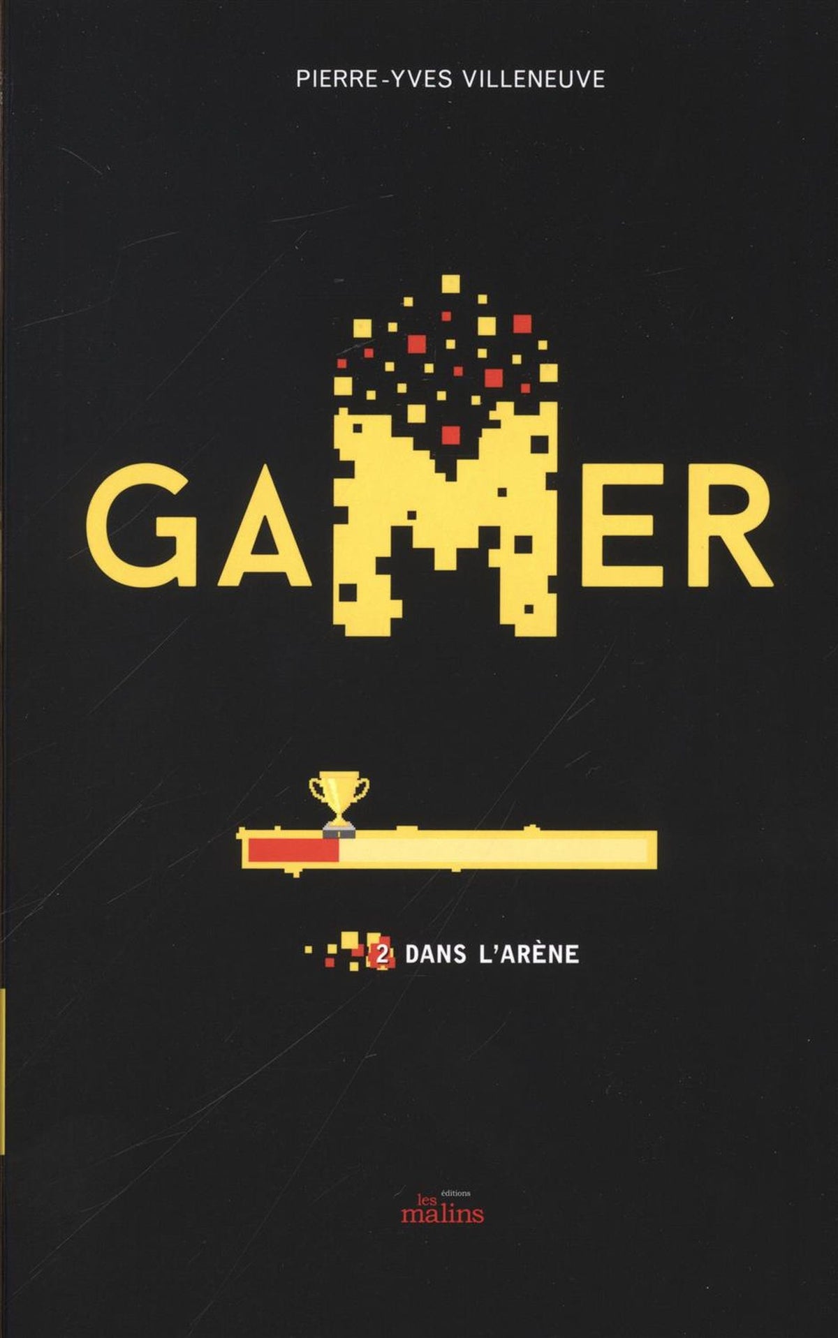 Livre Gamer # 2 : Dans l'arène (Pierre-Yves Villeneuve) (Livre d'occasion) - ISBN 2896576177
