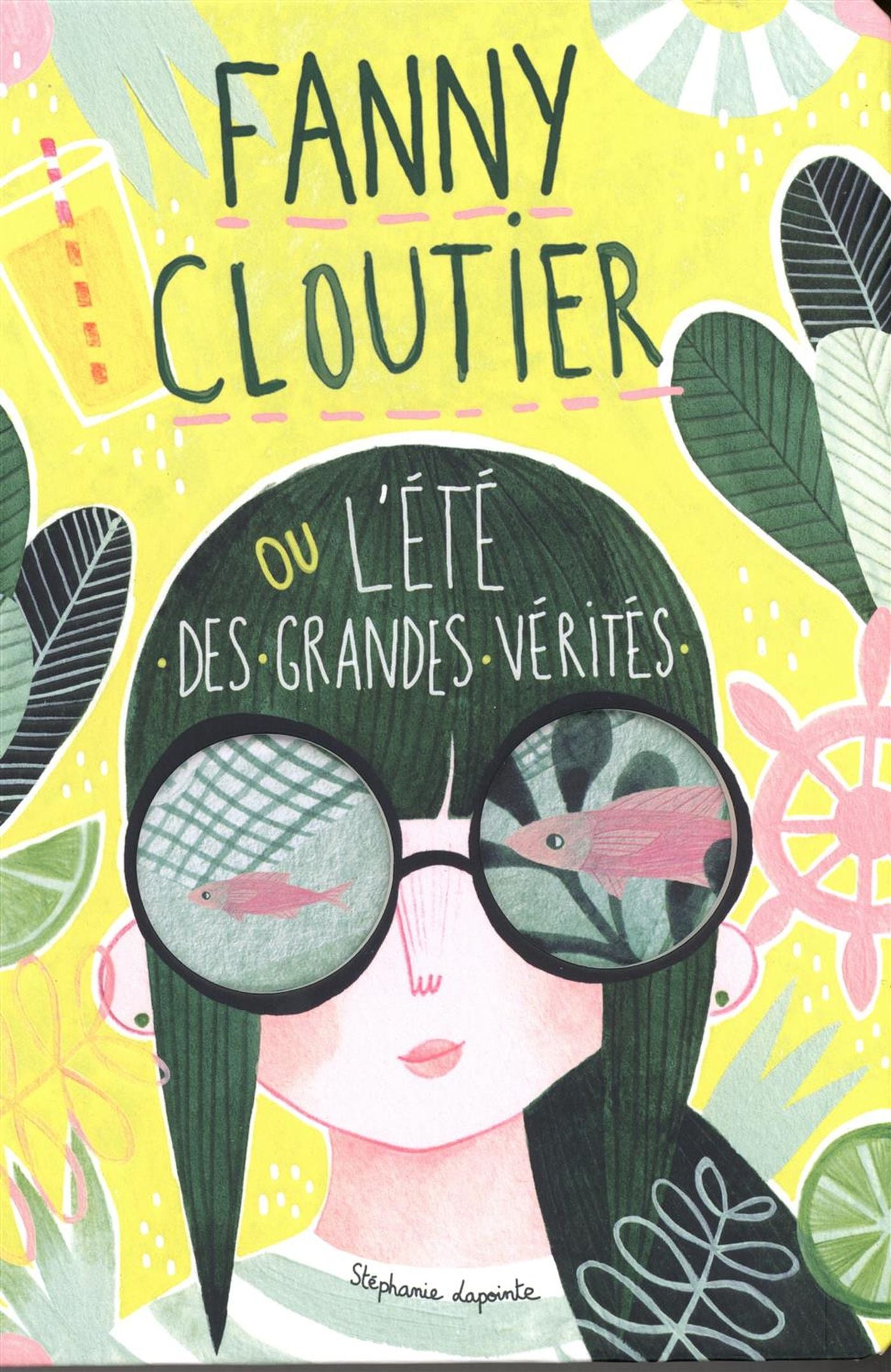 Fanny Cloutier # 3 : ou l'été des grandes vérités - Stéphanie Lapointe