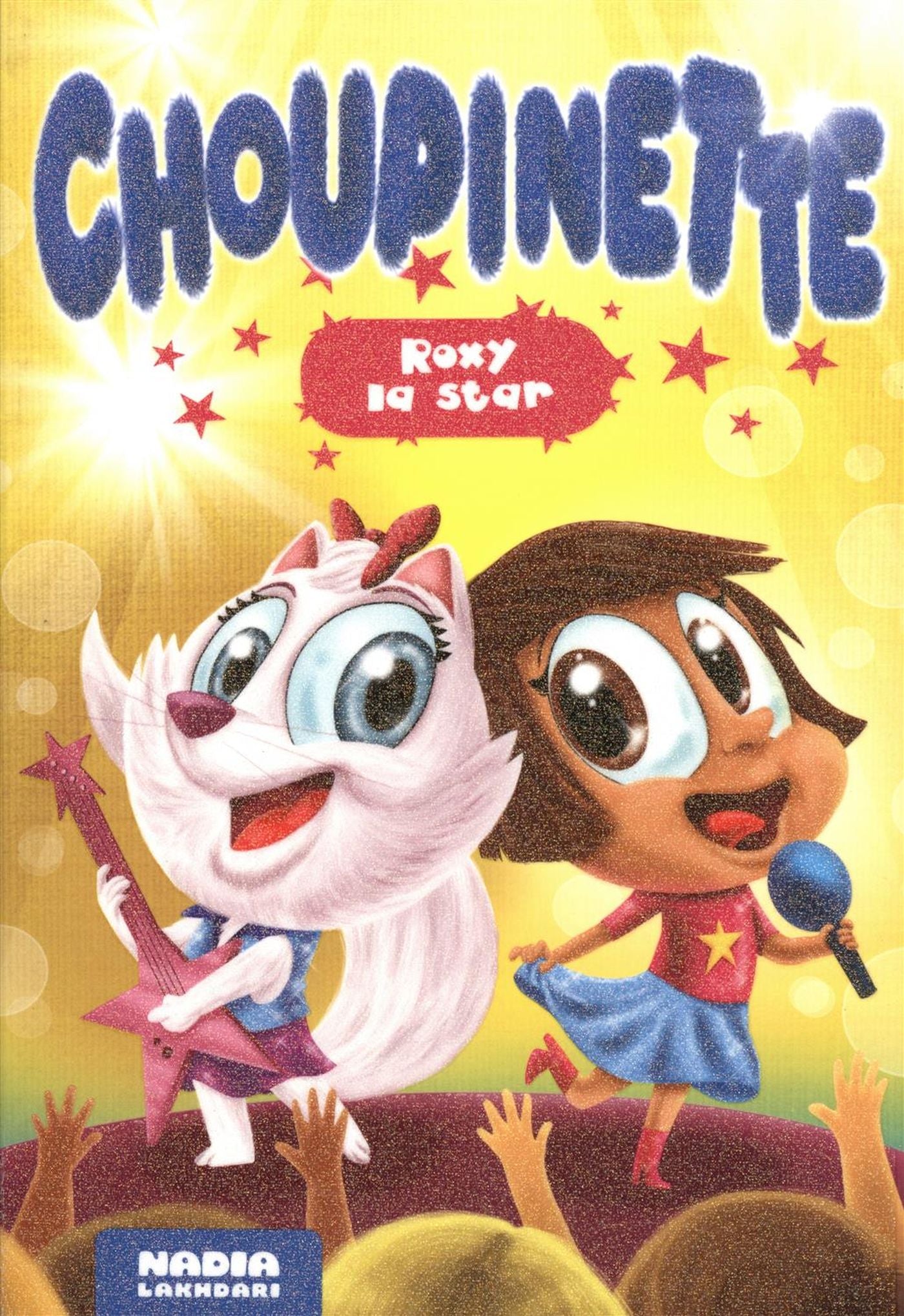Livre ISBN 2896578919 Choupinette : Roxy la star (Nadia Lakhdari)