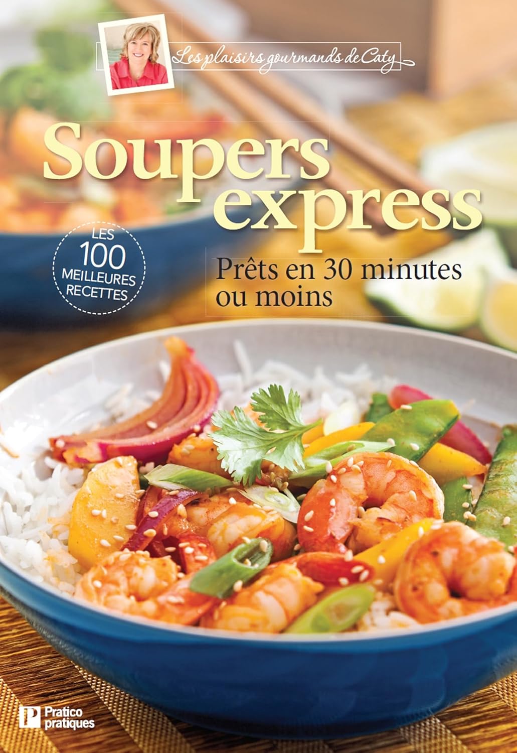 Livre Souper express : Prêts en 30 minutes ou moins - Caty (Livre d'occasion) - ISBN 2896586148