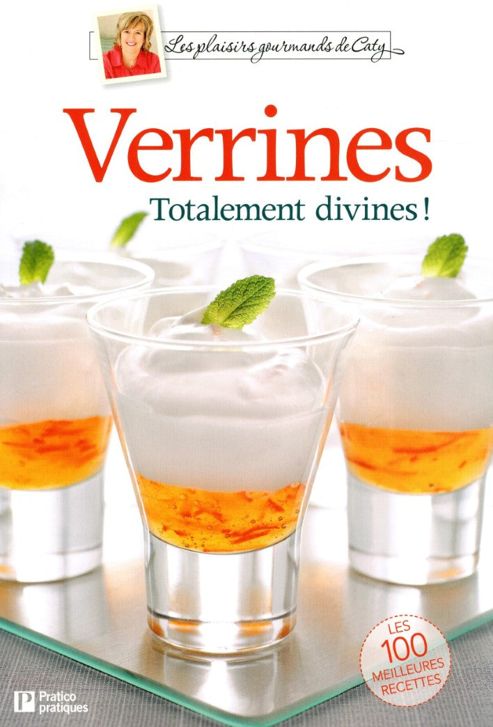 Livre Verrines : Totalement divines! - Caty Bérubé (Livre d'occasion) - ISBN 2896586164