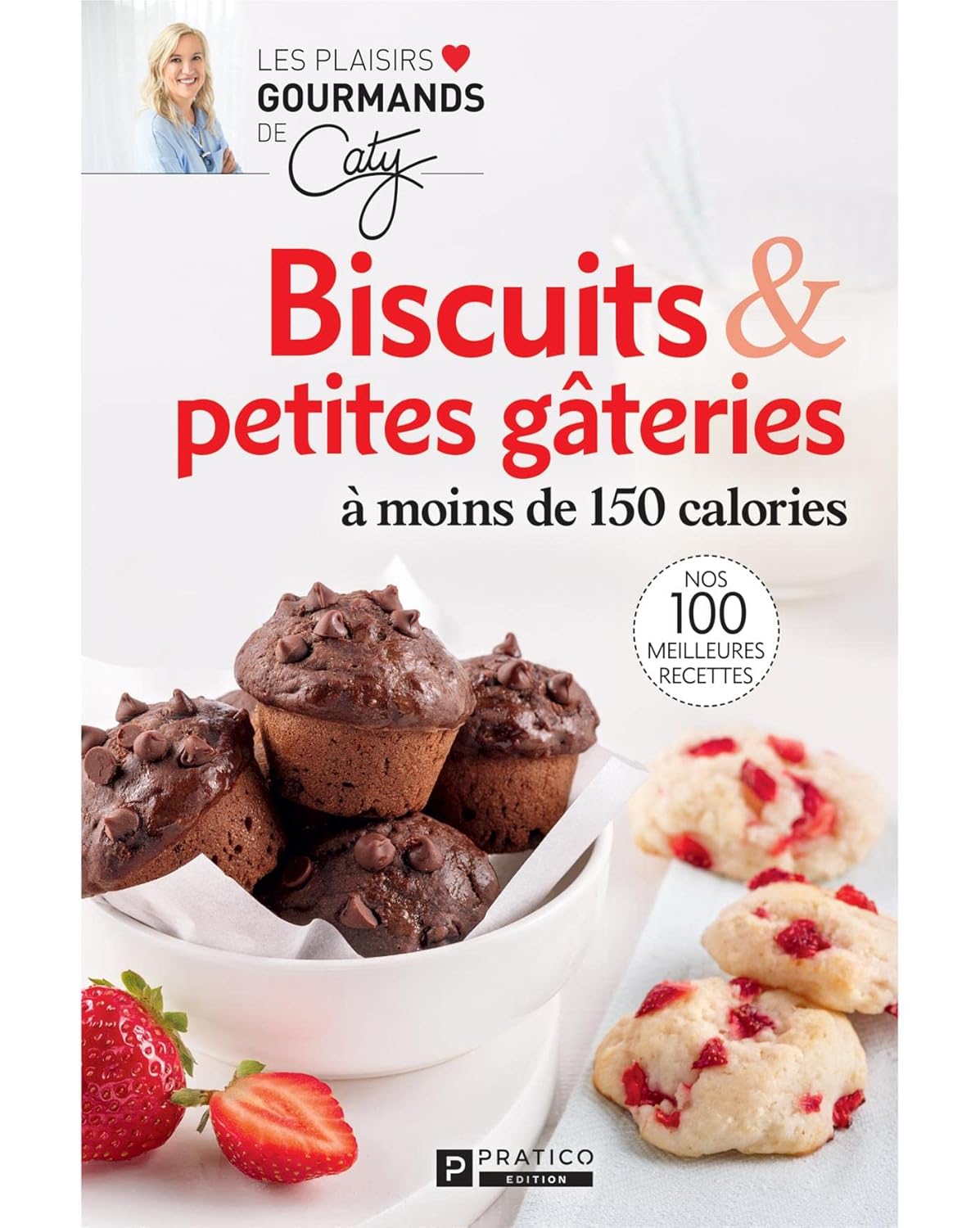 Livre Biscuits & petites gâteries à moins de 150 calories - Caty Bérubé (Livre d'occasion) - ISBN...