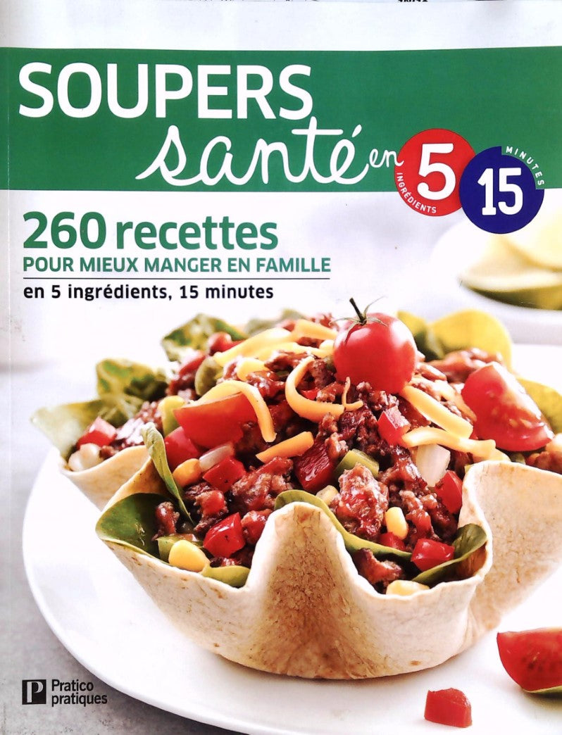 Livre Soupers santé en 5 ingrédients, 15 Minutes - Collectif (Livre d'occasion) - ISBN 289658806X