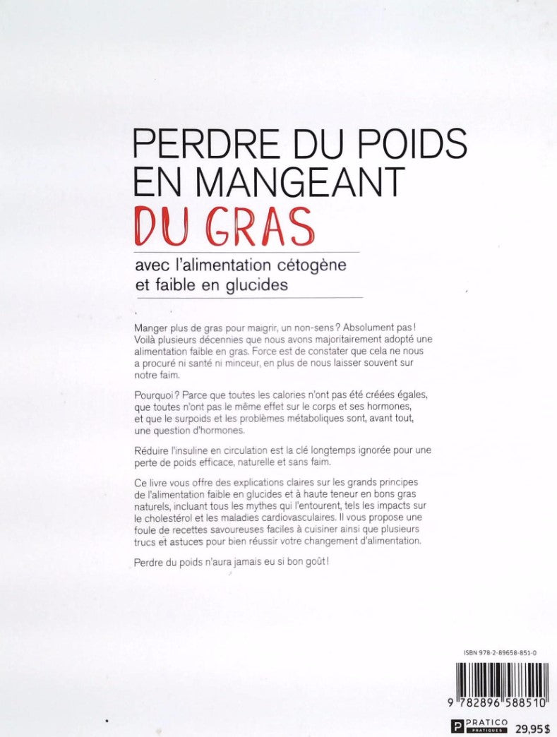 Livre Perdre du poids en mangeant du gras: avec l'alimentation cétogène et faible en glucides - J...