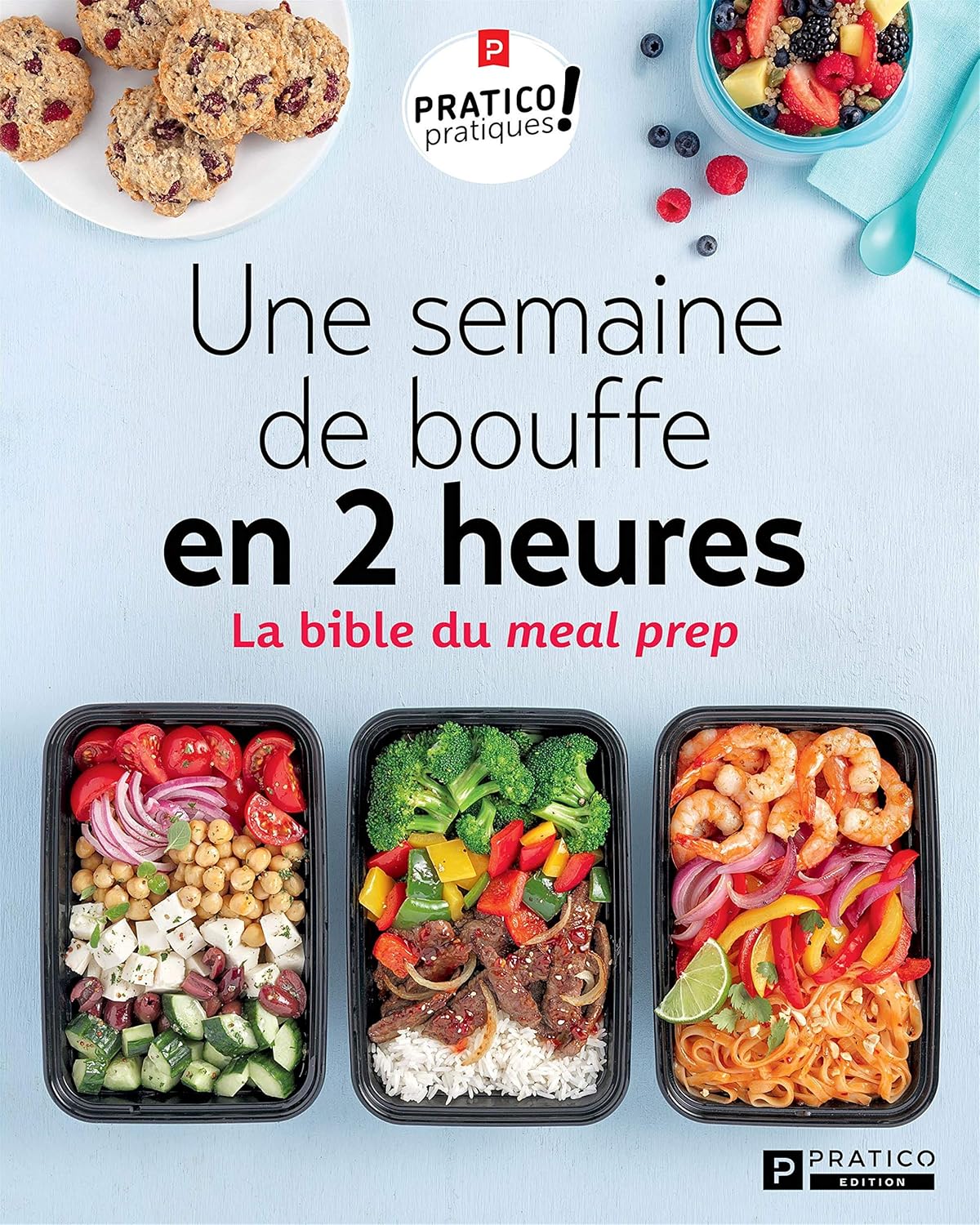 Livre Une semaine de bouffe en 2 heures : La bible du meal prep - Collectif (Livre d'occasion) - ...