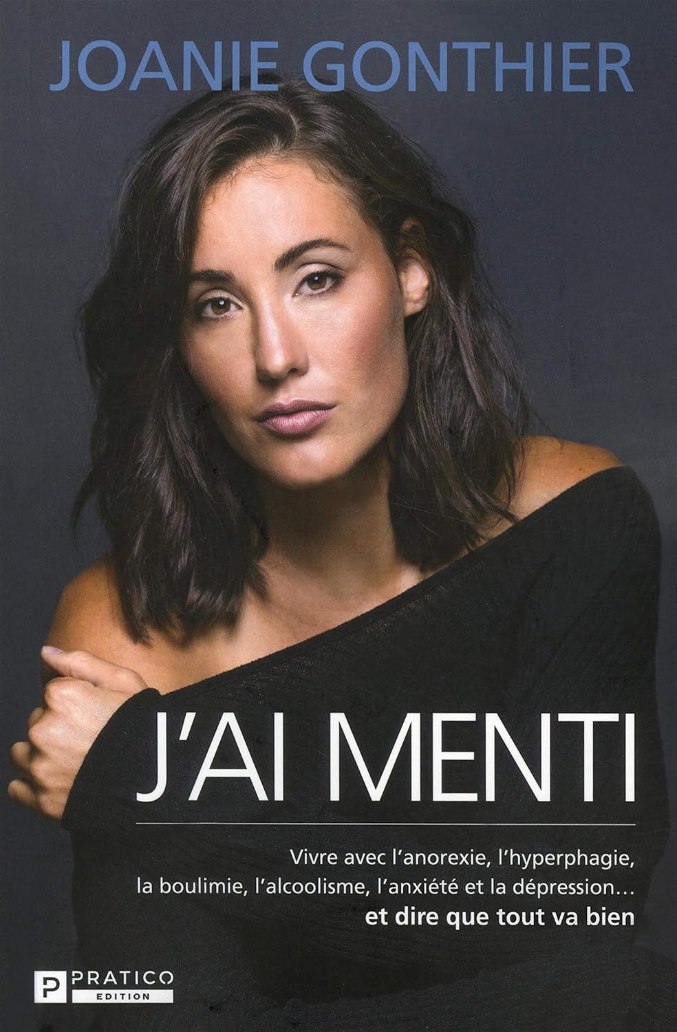 Livre J'ai menti : Vivre avec l'anorexie, l'hyperphagie, la boulimie, l'alcoolisme, l'anxiété et ...