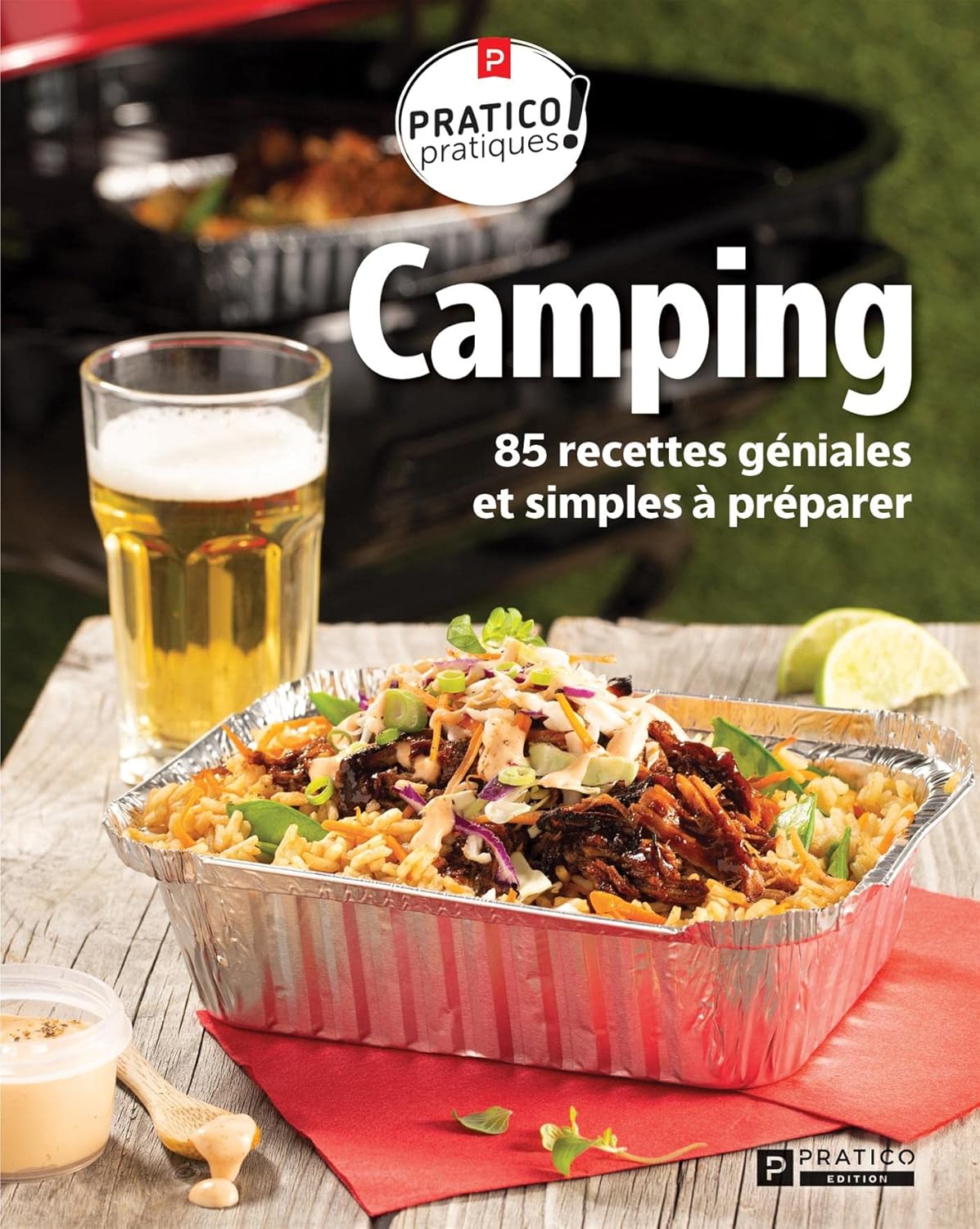 Livre Pratico-Pratique! : Camping: 85 recettes géniales et simples à préparer (Pratico Édition...