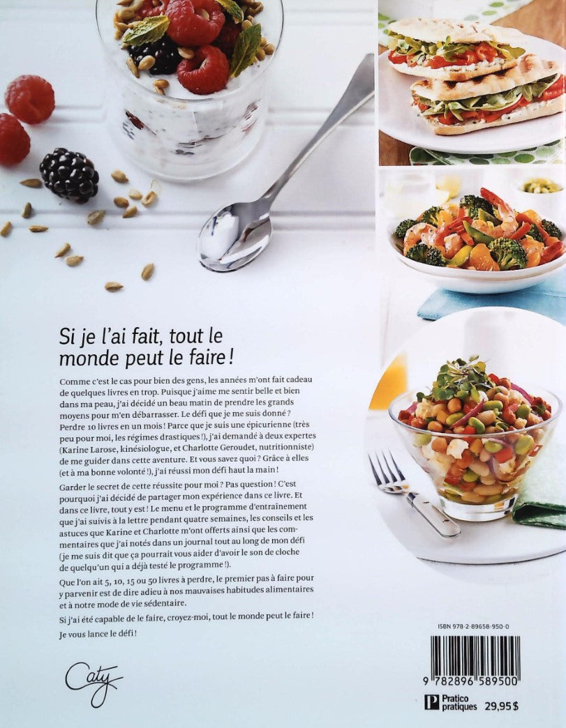 Livre 10 lb en 1 mois : Mon défi (un peu fou), je l'ai réussi ! - Karine Larose (Livre d'occasion...