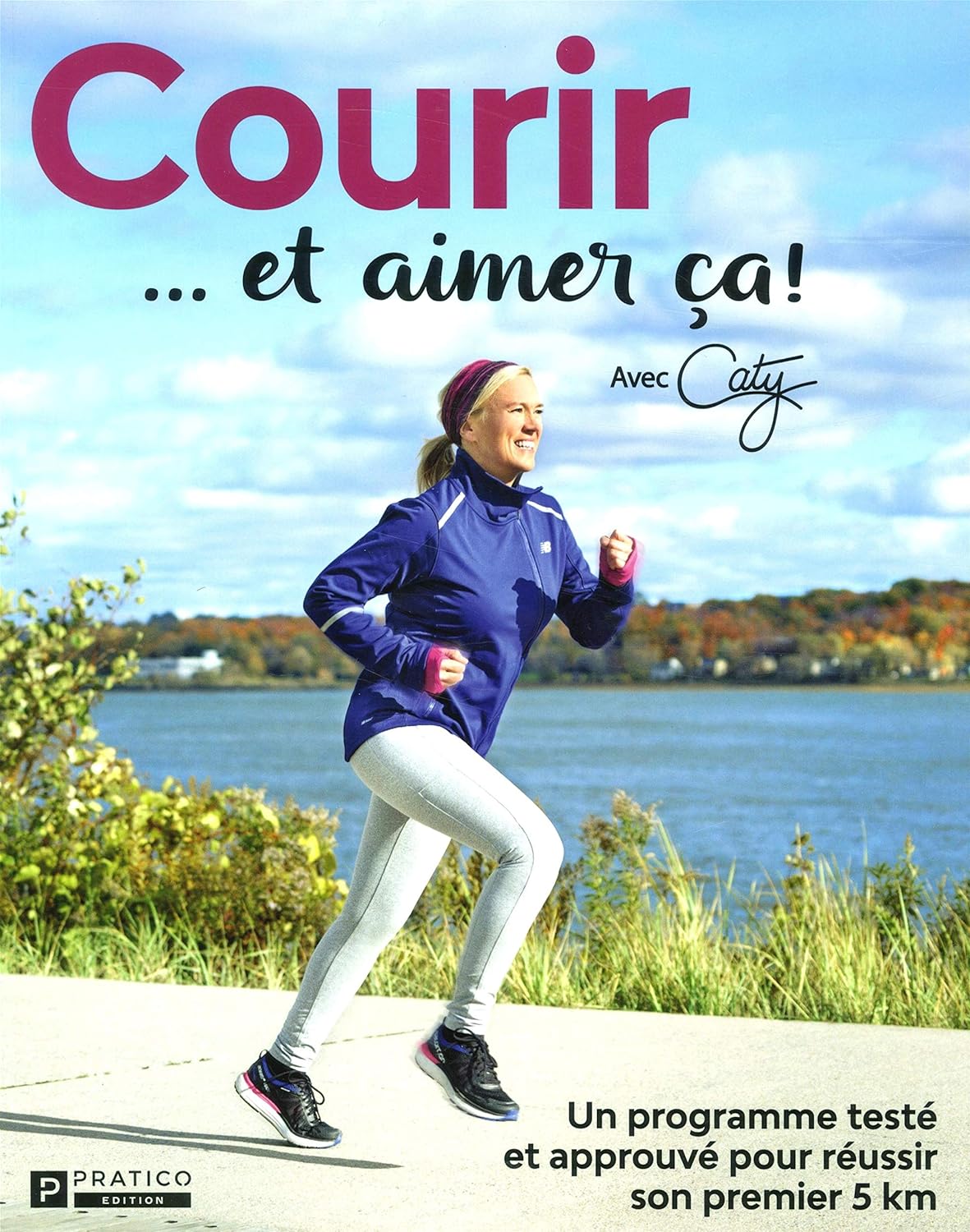 Livre Courir ... et aimer ça! Avec Caty - Caty Bérubé (Livre d'occasion)