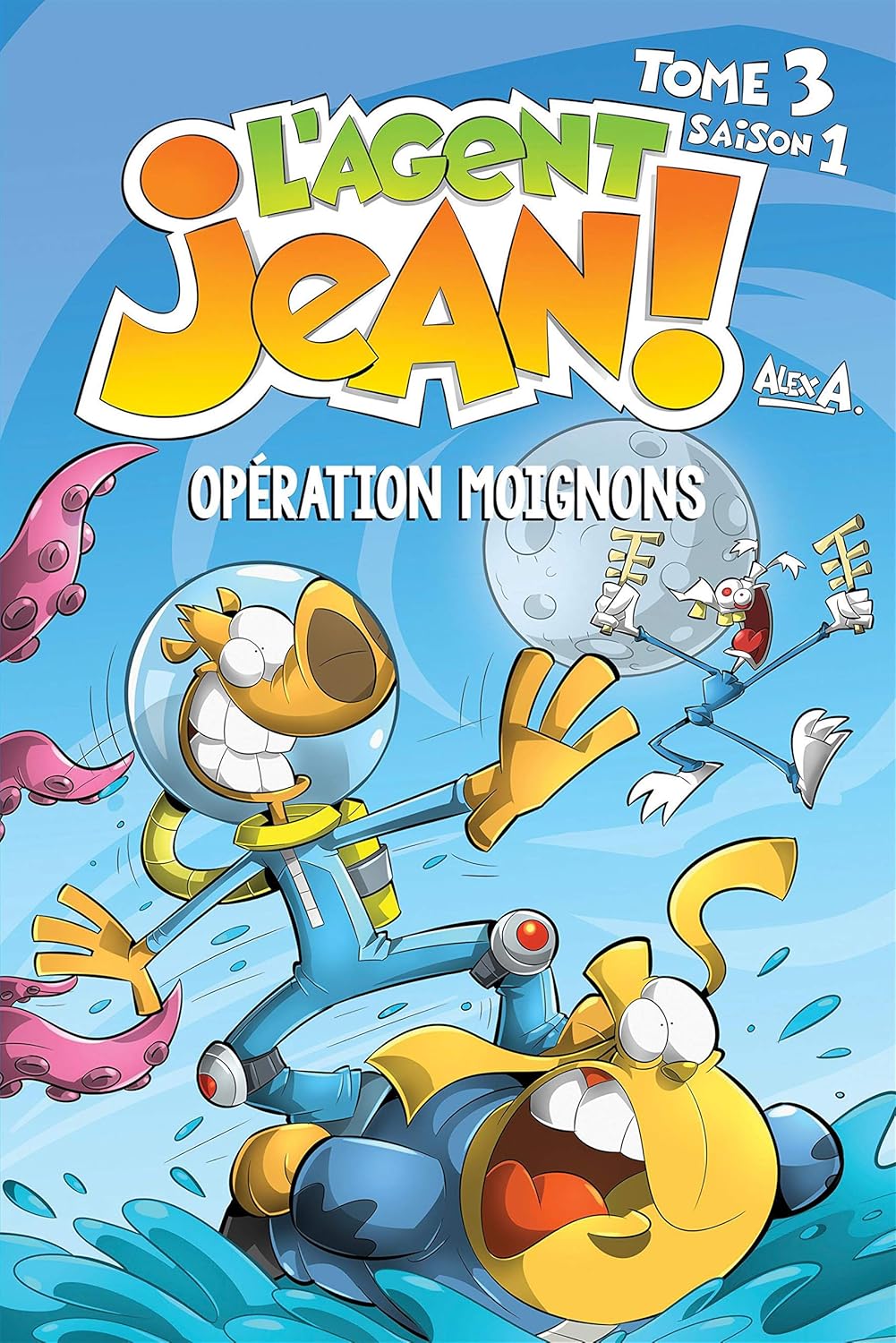 L'agent Jean! # 3 Saison 1 : Opération Moignons - Alex A.