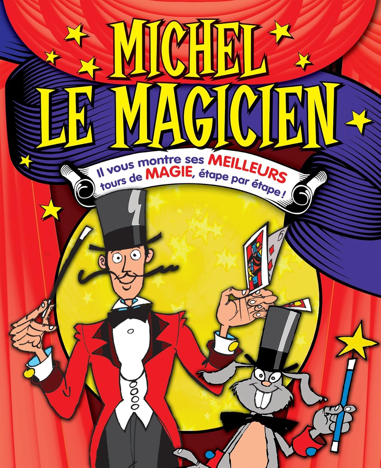 Livre Michel le magicien : Il vous montre ses meilleurs tours de magie, étape par étape! - Michae...