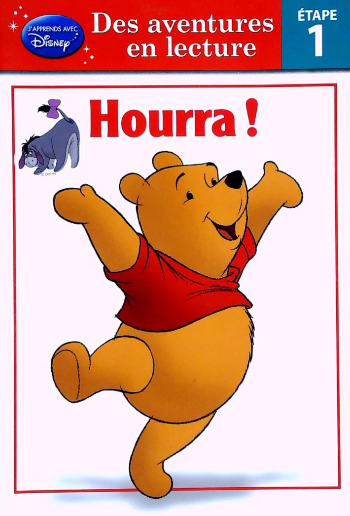 J'apprends avec Disney : Des aventures en lecture (Étape 1) : Hourra!