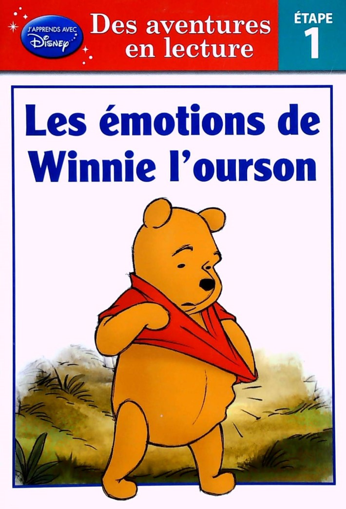 J'apprends avec Disney : Des aventures en lecture (Étape 1) : Les émotions de Winnie l'ourson