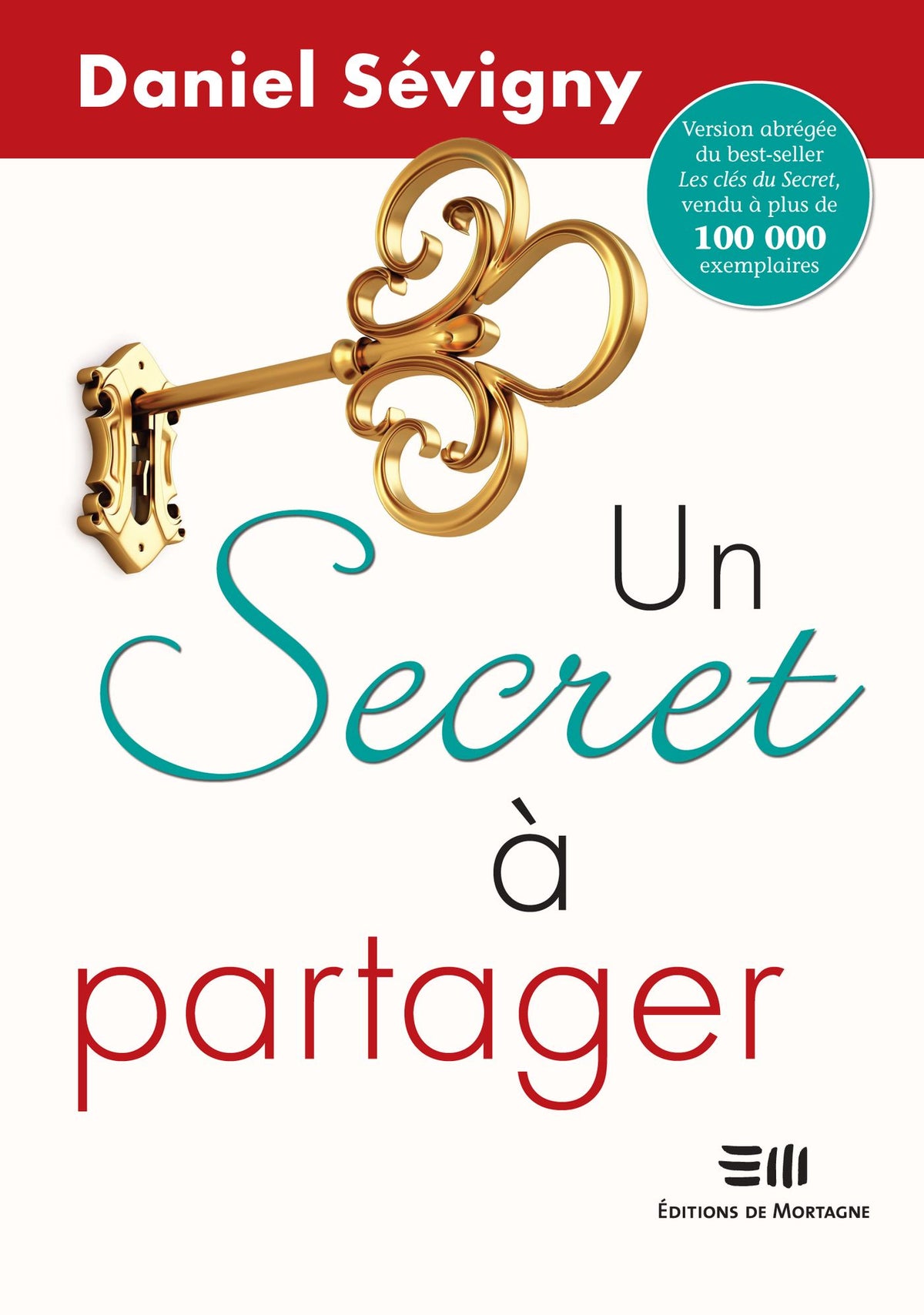 Livre ISBN 2896625461 Un secret à partager (Daniel Sévigny)