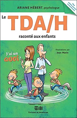 Livre Le TDA/H raconté aux enfants - Ariane Hébert (Livre d'occasion)