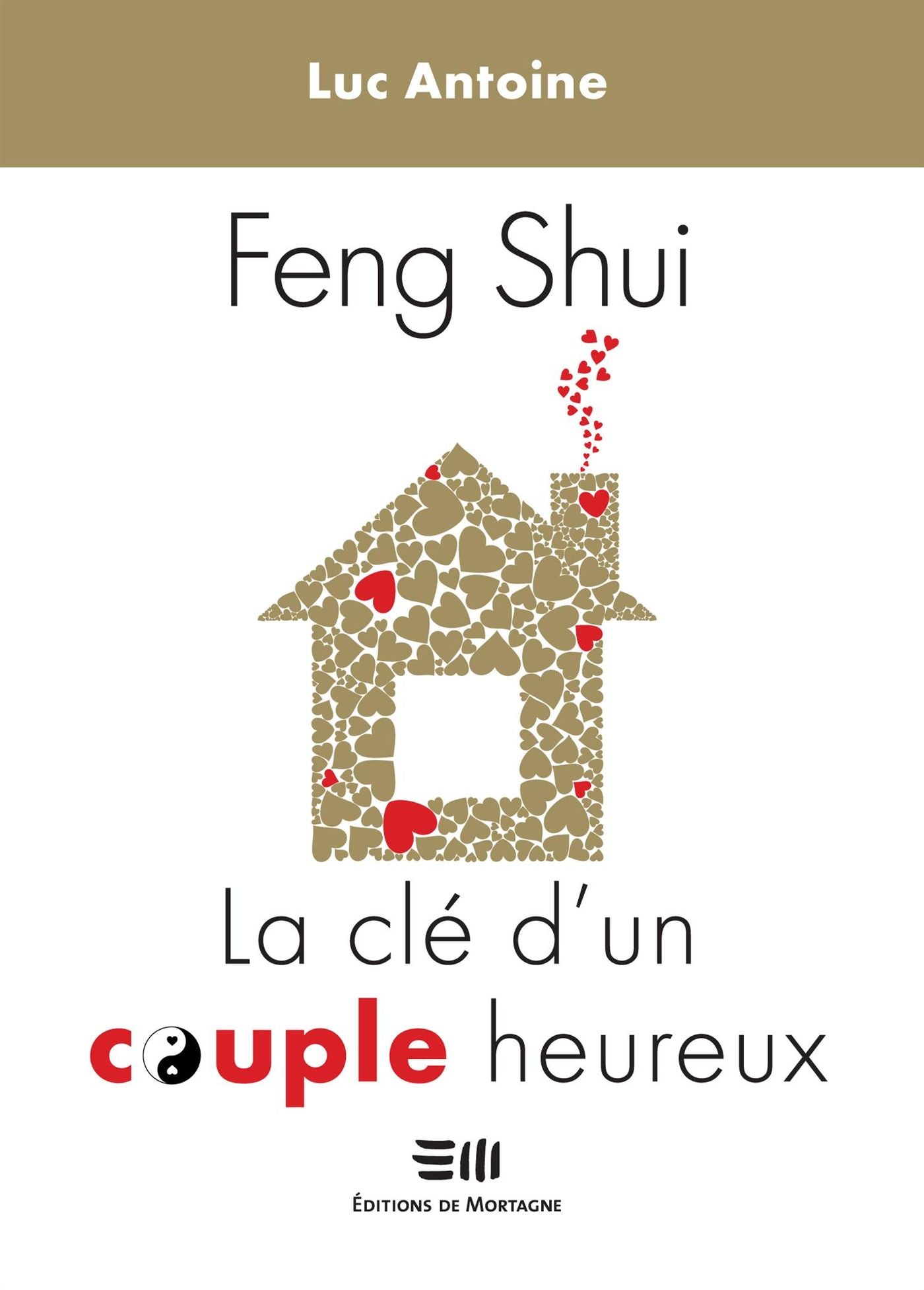 Livre Feng Shui : La clé d'un couple heureux - Luc Antoine (Livre d'occasion)