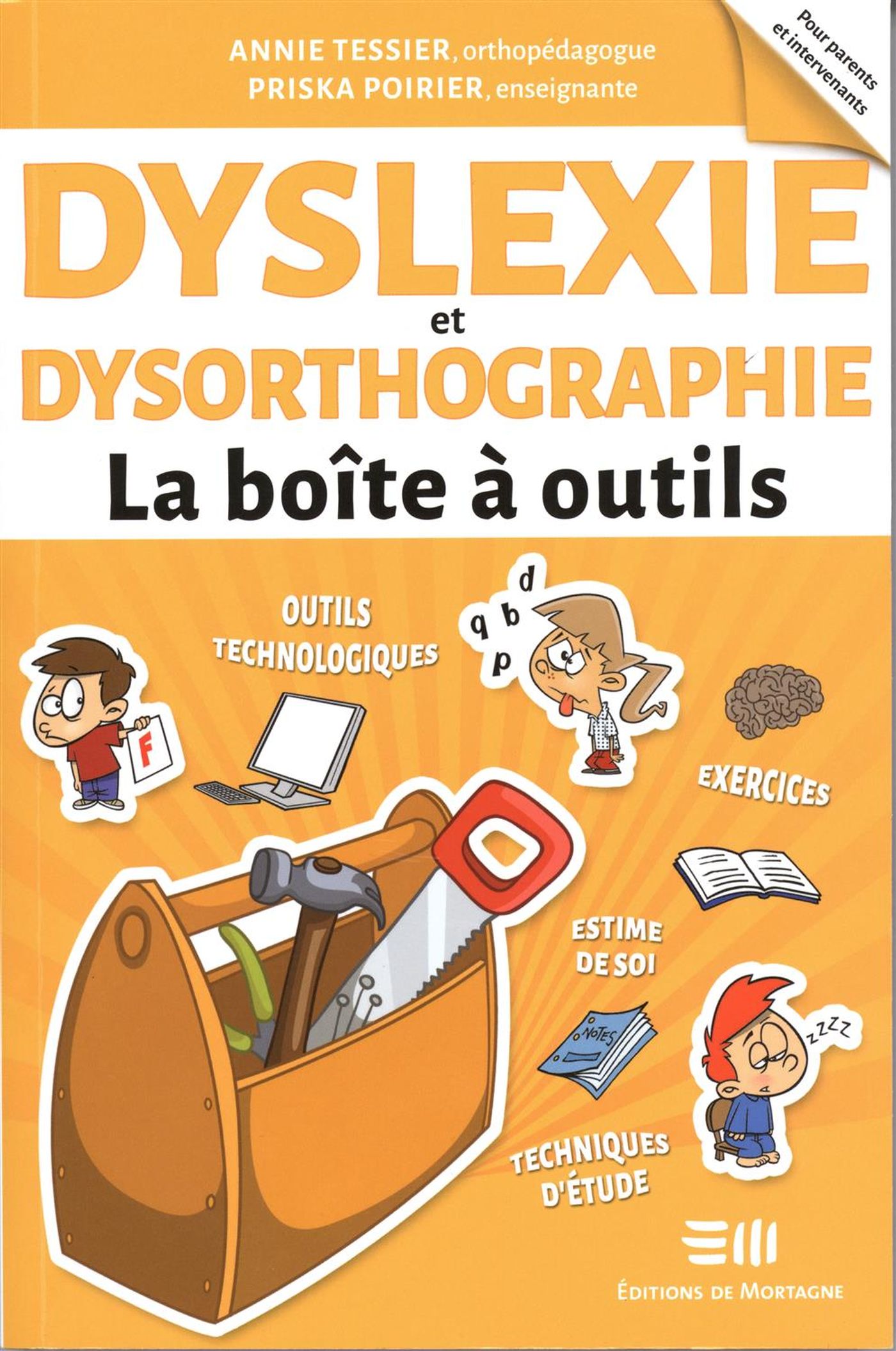 Livre Dyslexie et dysorthographie : La boîte à outil - Annie Tessier (Livre neuf) - ISBN 2896629459