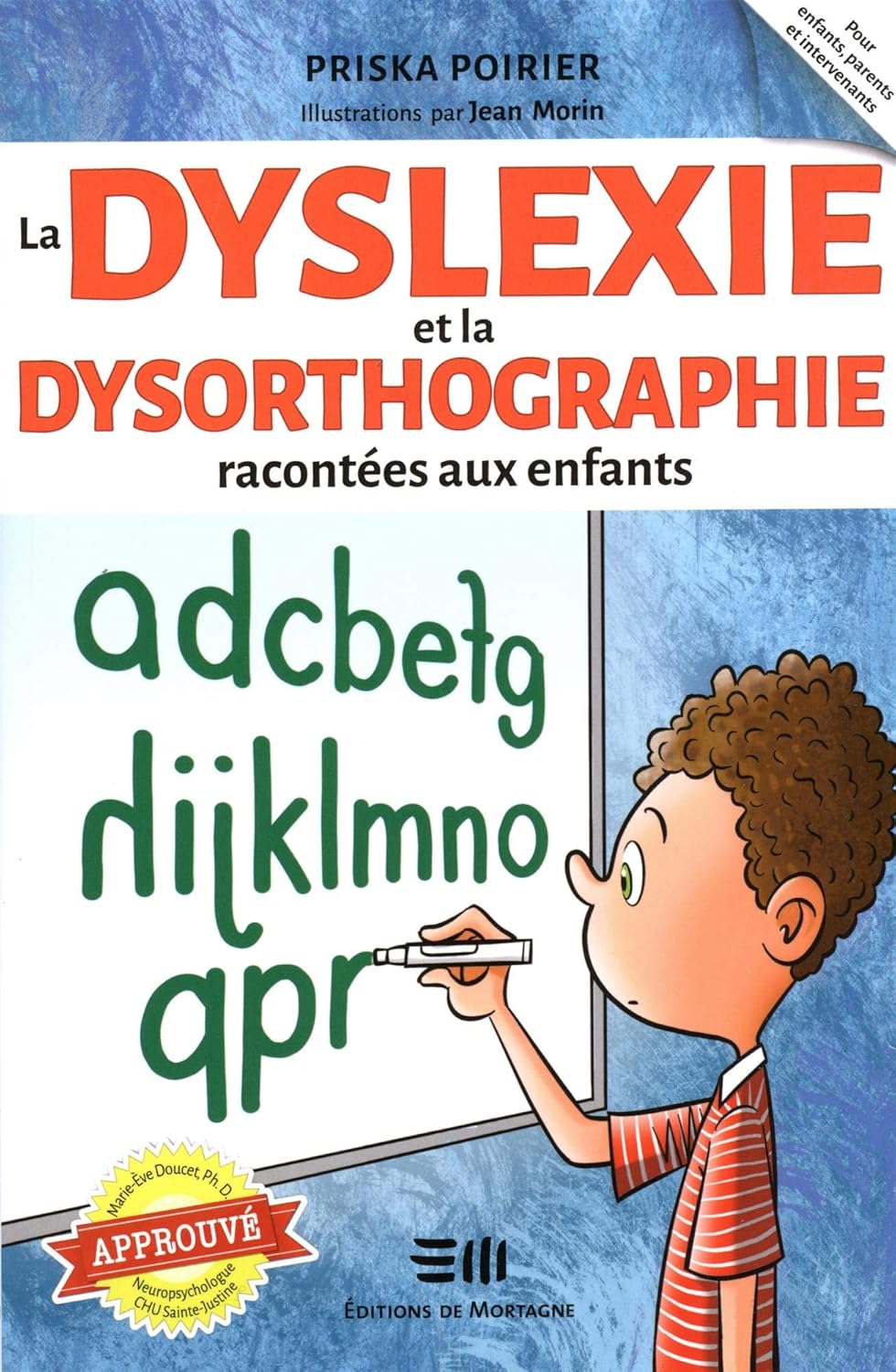 Livre ISBN 2896629815 La dyslexie et la dysorthographie racontées aux enfants (Priska Poirier)