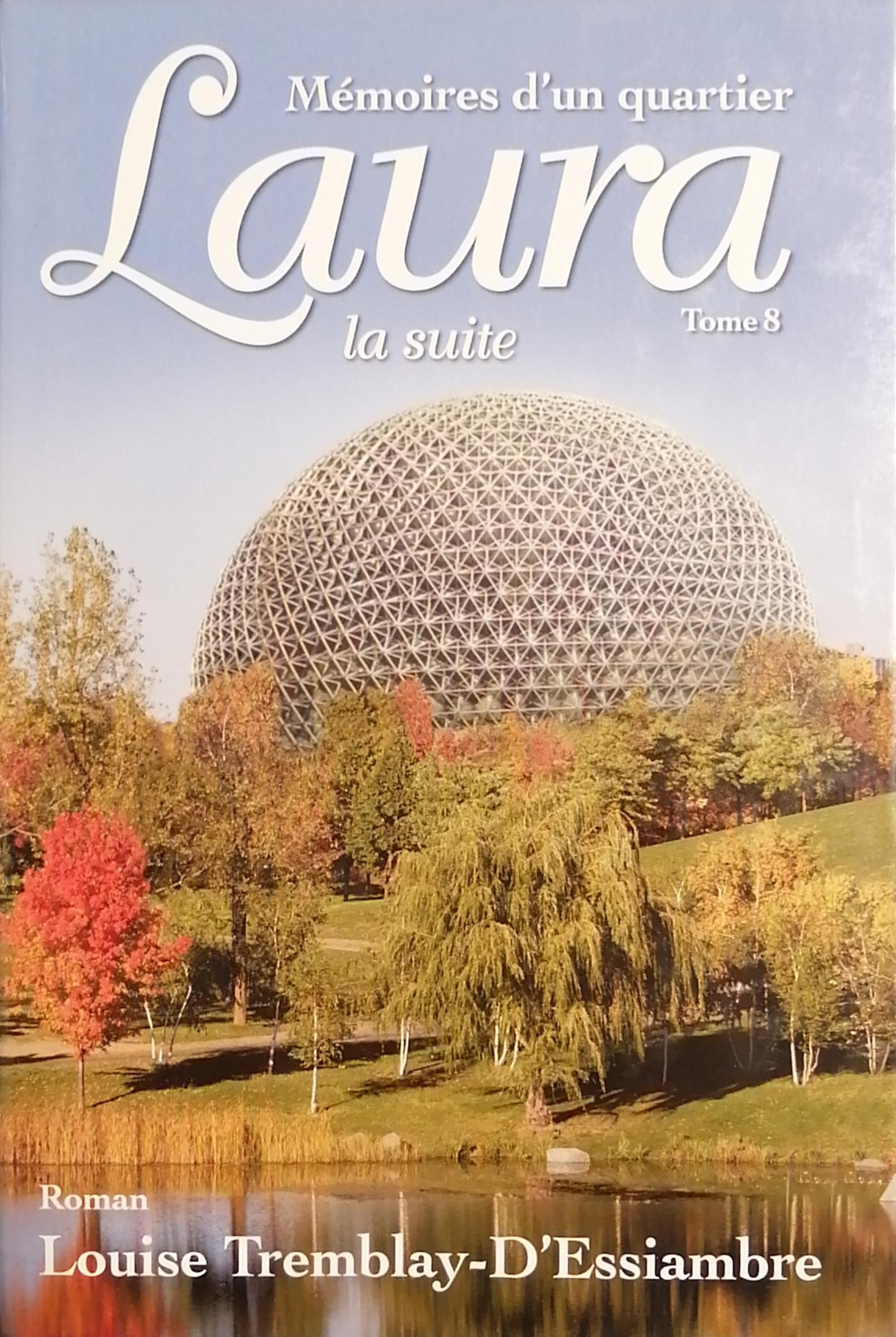 Livre Mémoires d'un quartier # 8 : Laura (la suite) (Louise Tremblay-D'Essiambre) (Livre neuf) -...