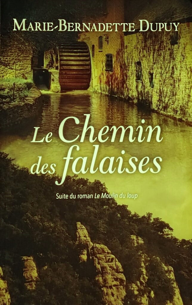 Livre Le chemin des falaises - Marie-Bernadette Dupuy (Livre neuf) - ISBN 1510782699