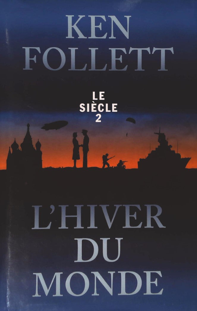 Livre Le siècle # 2 : L'hiver du monde (Ken Follett) (Livre neuf) - ISBN 2896662014