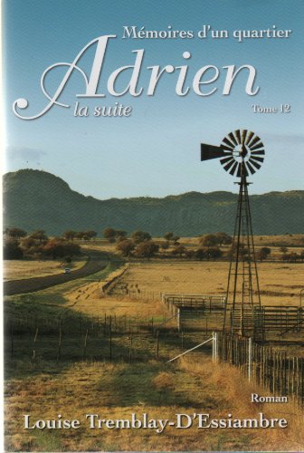 Livre Mémoires d'un quartier # 12 : Adrien (La suite) (Louise Tremblay-d'Essiambre) (Livre neuf)...