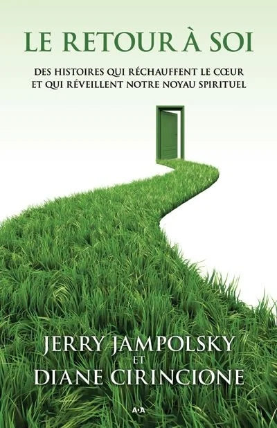 Livre Le retour à soi des histoires qui réchauffent le coeur et qui réveillent notre noyau...