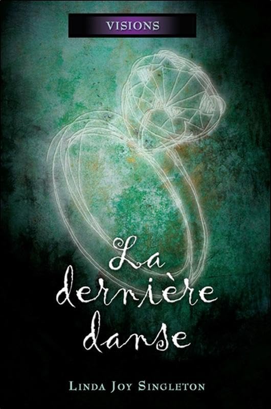 Livre Visions # 2 : La dernière danse (Linda Joy Singleton) (Livre d'occasion) - ISBN 2896674152