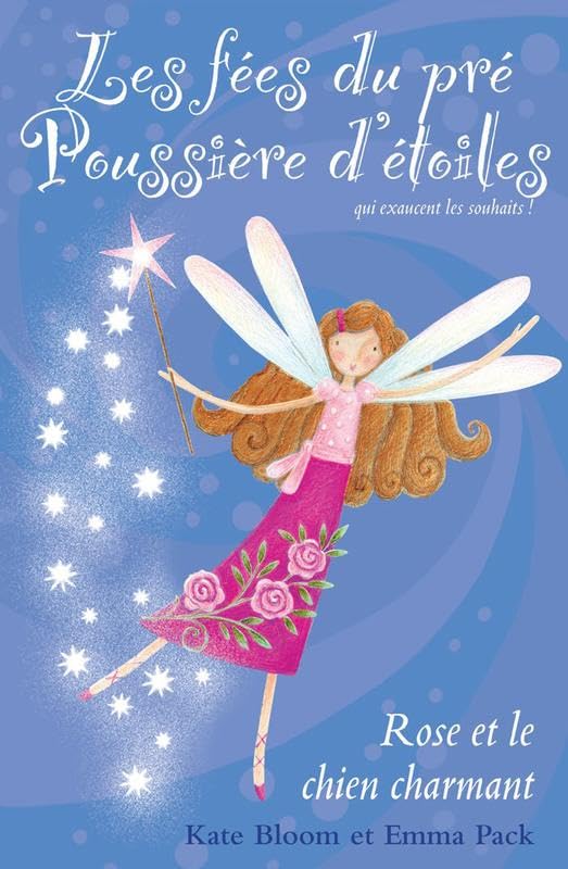 Les fées du pré Poussière d'étoiles # 4 : Rose et le chien charmant - Kate Bloom