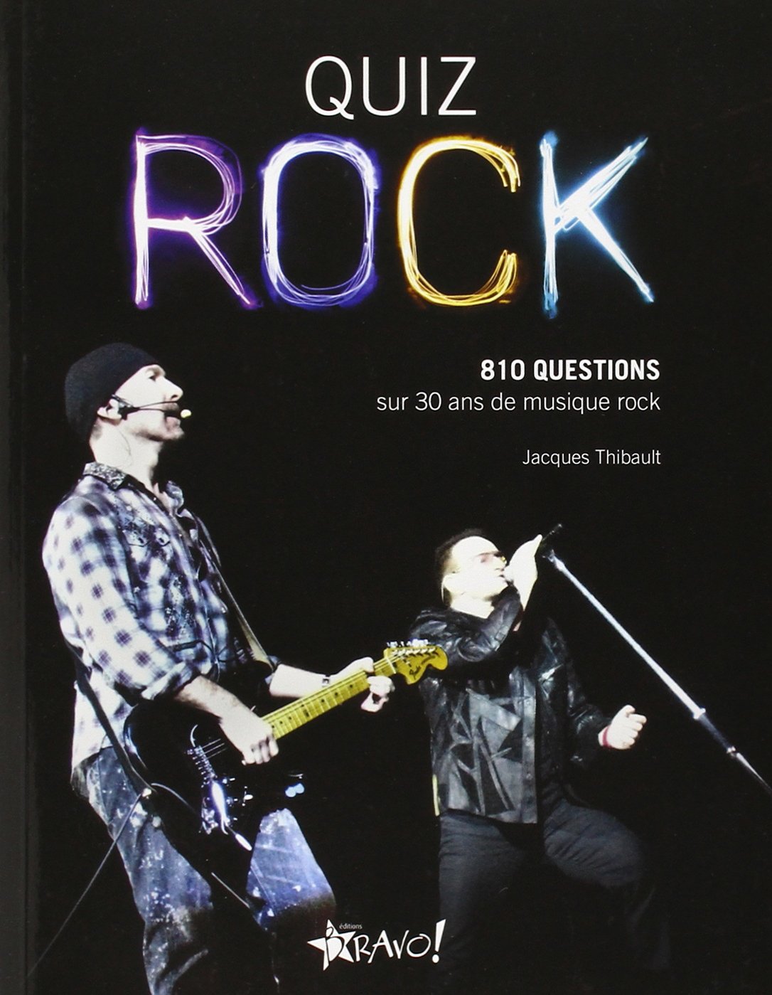 Livre Quiz rock : 810 questions sur 30 ans de musique rock - Jacques Thibault (Livre d'occasion) ...