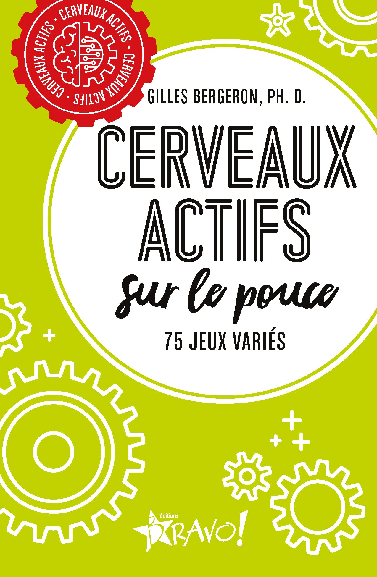 Livre Sur le pouce : 75 jeux variés - Gilles Bergeron (Livre d'occasion) - ISBN 2896704191