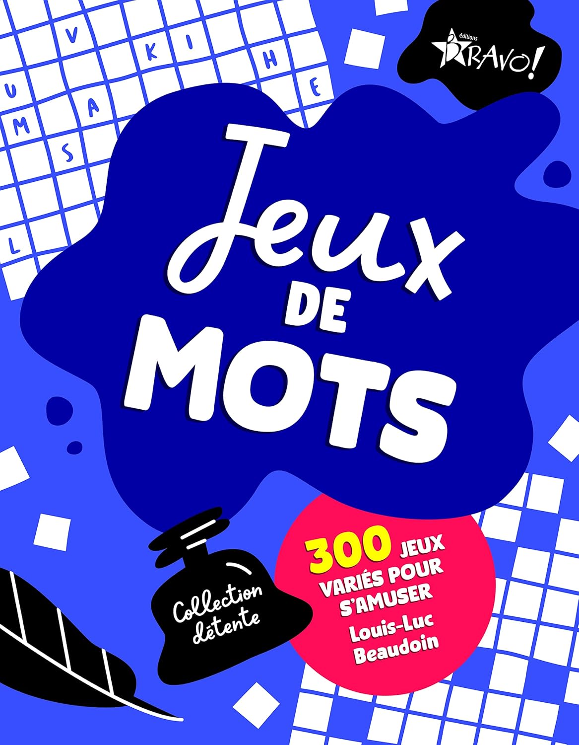Livre Jeux de lettres ; Plus de 220 jeux variés pour s'amuser - Louis-Luc Beaudoin (Livre d'occas...