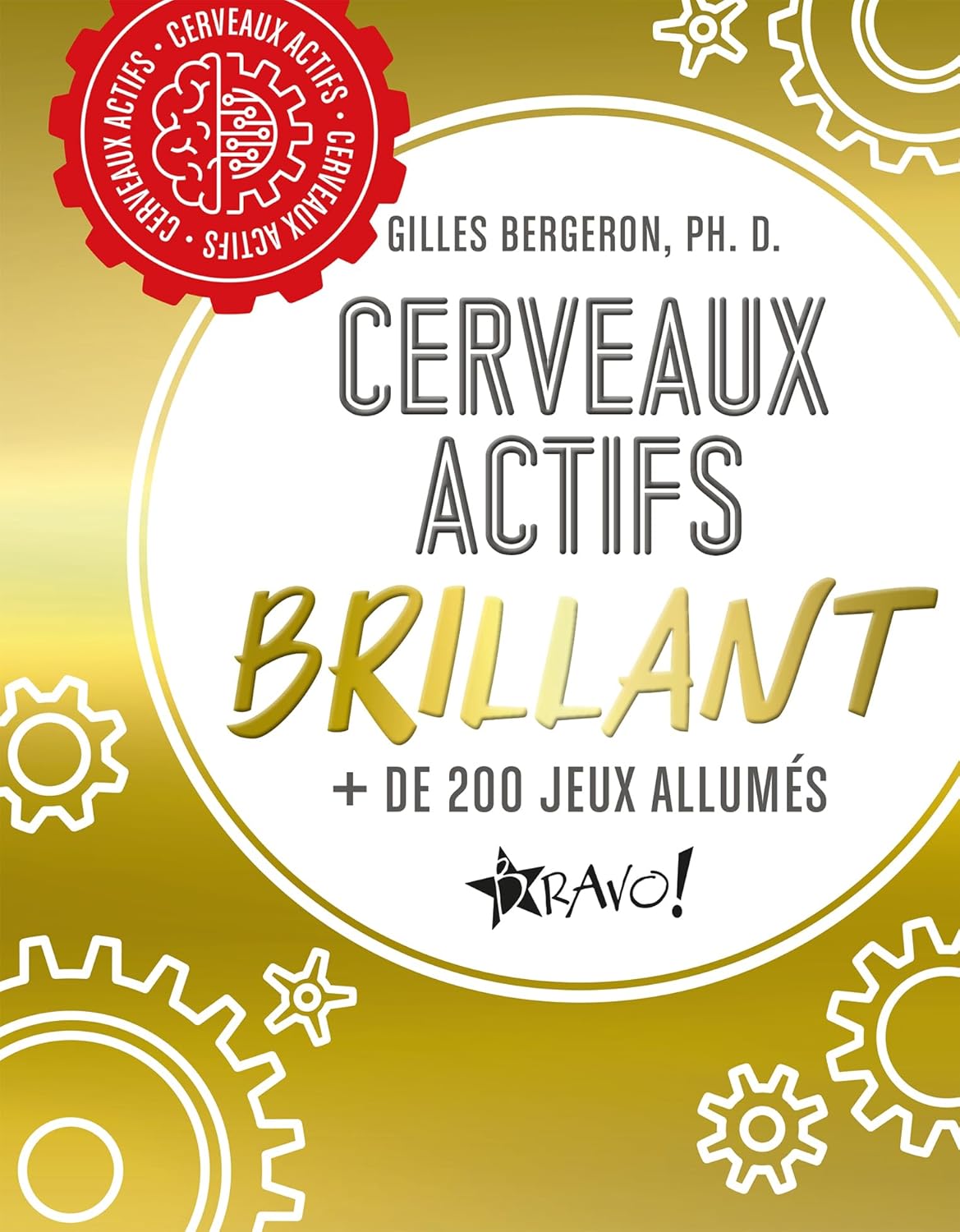 Livre Cerveaux actifs brillant - Gilles Bergeron (Livre d'occasion)
