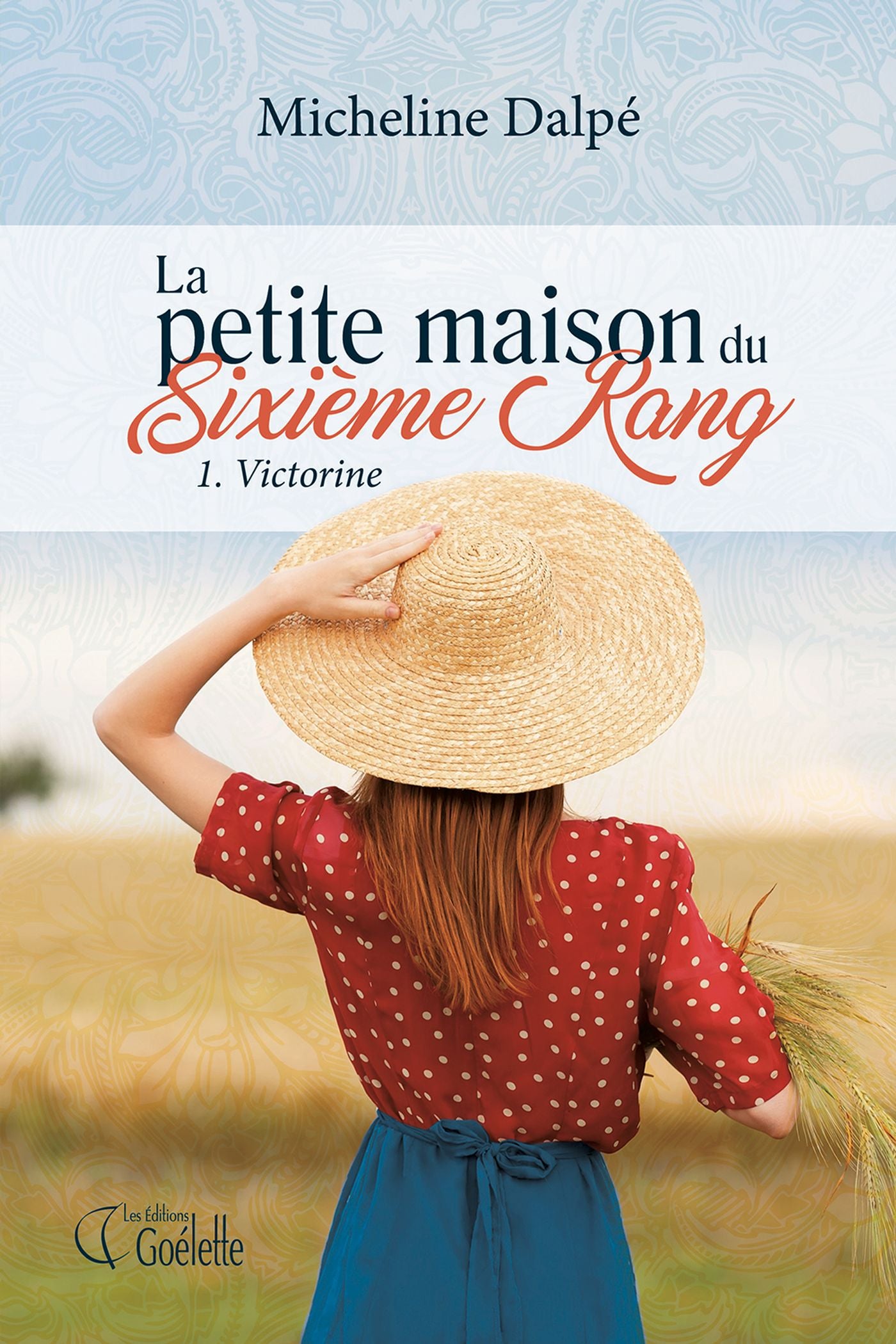 La petite maison du sixième rang # 1 : Victorine - Micheline Dalpé
