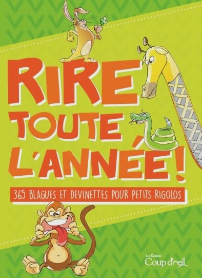 Livre Rire toute l'année : 365 blagues et devinettes pour petits rigolos - Collectif (Livre d'occ...