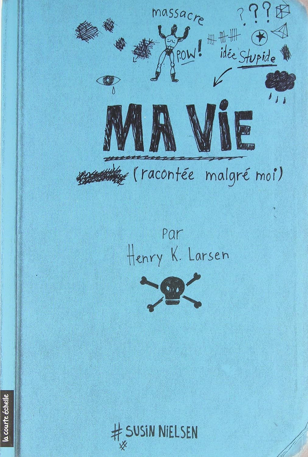 Livre Ma vie racontée malgré moi - Henry K. Larsen (Livre d'occasion)