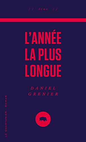 Livre L'année la plus longue (Daniel Grenier) (Livre d'occasion) - ISBN 2896983066