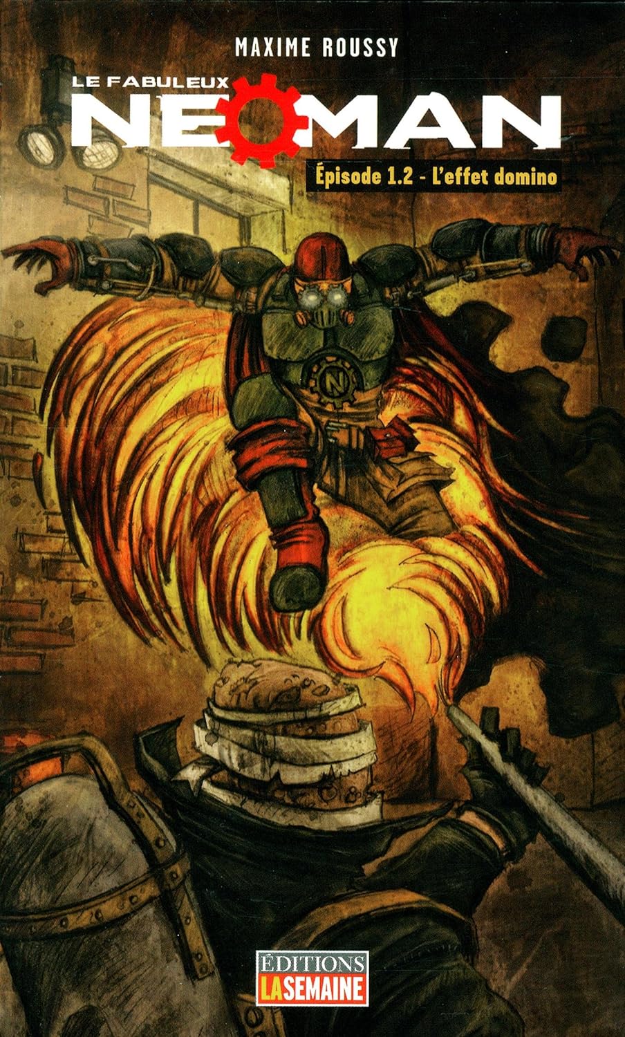Le fabuleux Neoman : Épisode 1.2 : L'effet domino - Maxime Roussy