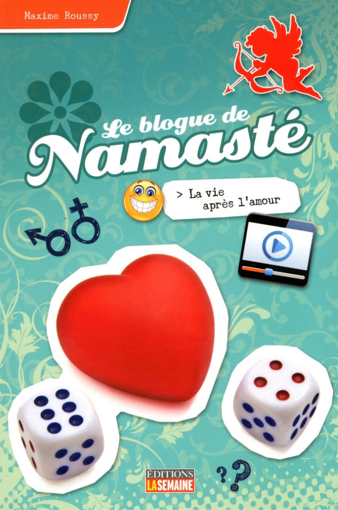 Livre Le blogue de Namasté # 15 : La vie après l'amour (Maxime Roussy) (Livre neuf) - ISBN...