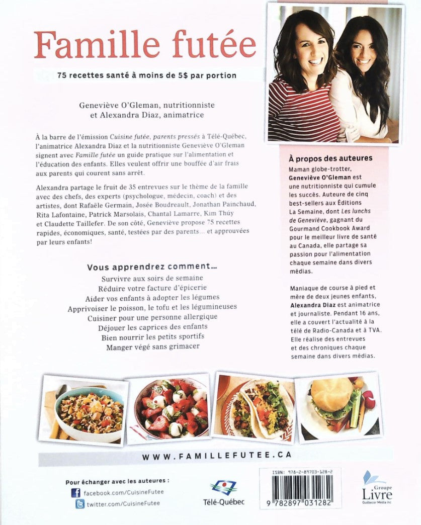 Livre Famille futée : 75 recettes santé à moins de 5$ par portion (Geneviève O'Gleman, Alexandra...