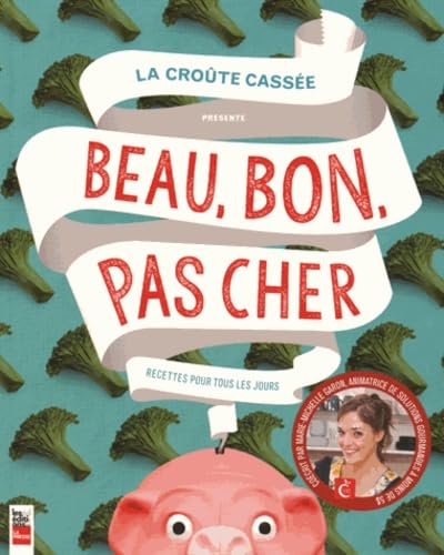 Livre Beau, bon, pas cher : Recettes pour tous les jours - Marie-Michèle Garon (Livre d'occasion)...