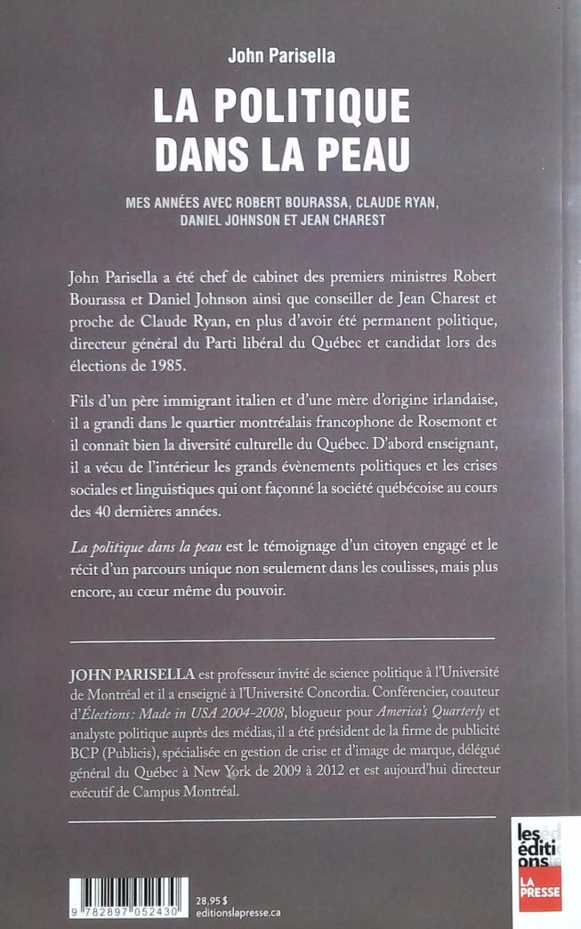 Livre La politique dans la peau : Mes années avec Robert Bourassa, Claude Ryan, Daniel Johnson...