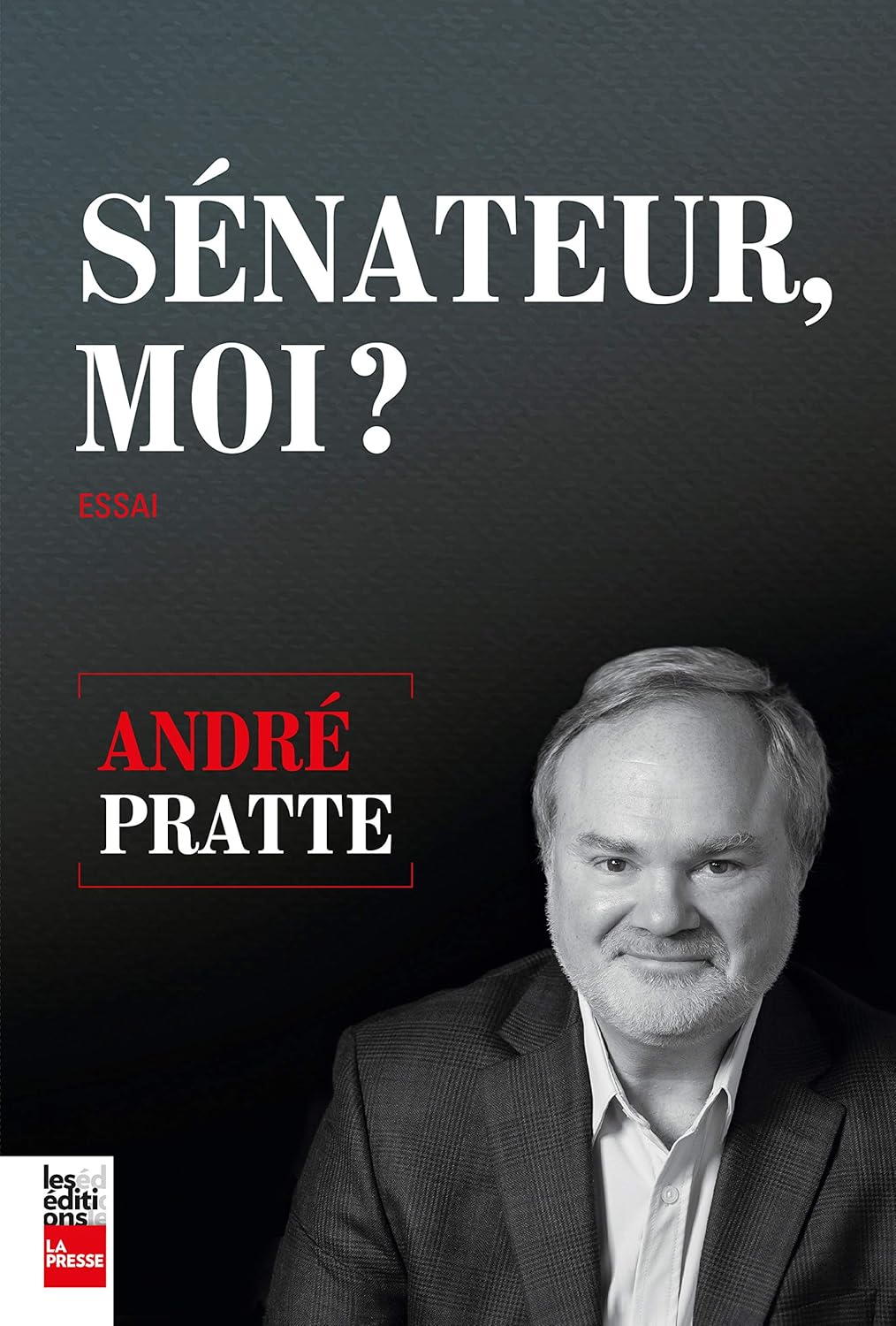 Livre Sénateur, moi? - André Pratte (Livre d'occasion)