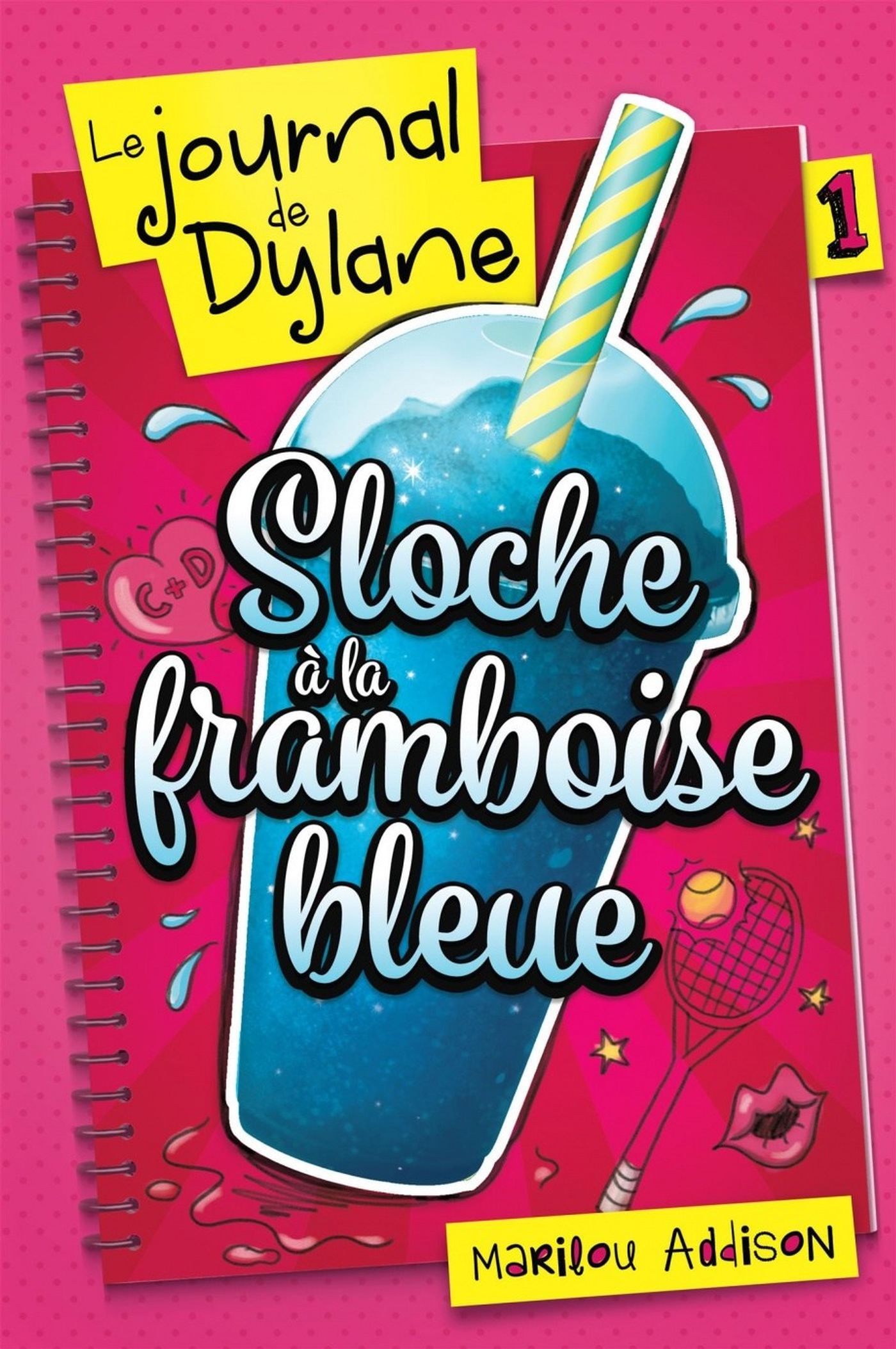 Livre Le journal de Dylane # 1 : Sloche à la framboise bleue (Marilou Addison) (Livre...