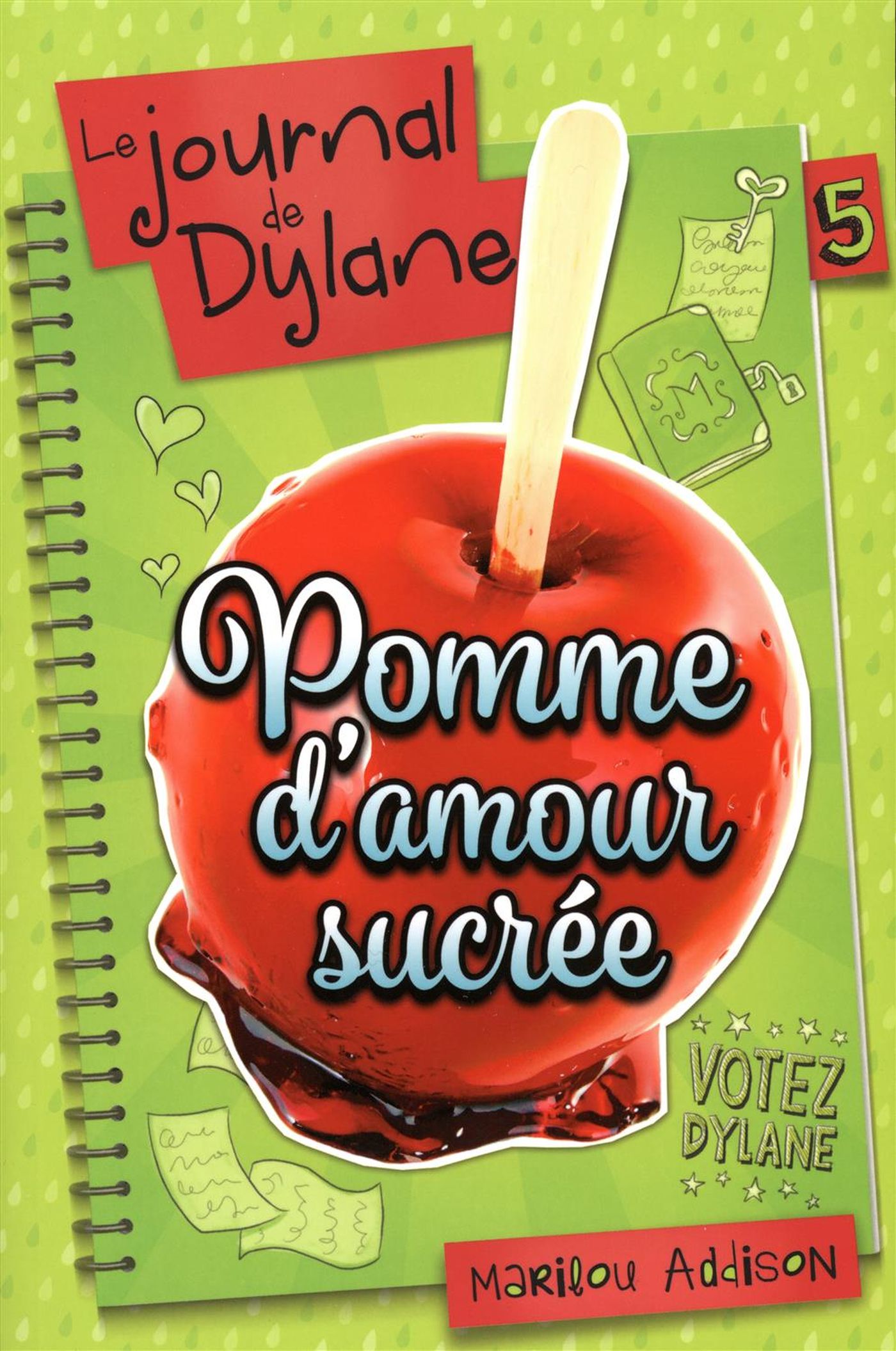Le journal de Dylane # 5 : Pomme d'amour sucrée - Marilou Addison