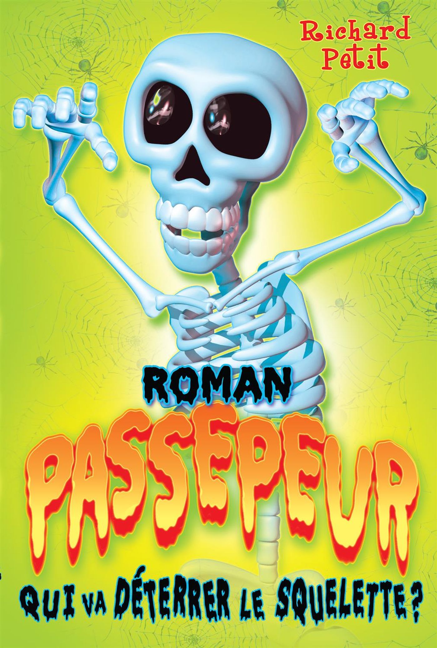 Livre ISBN 2897092599 Passepeur : Qui va déterrer le squelette? (Richard Petit)