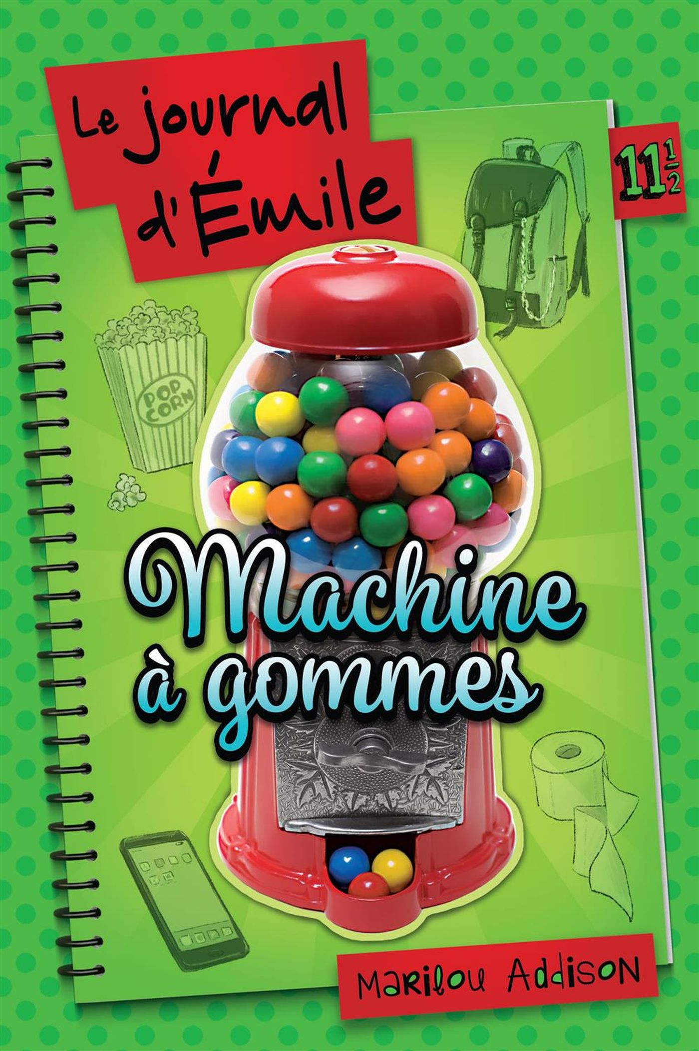 Le journal d'Émile 11 1/2 # 11-1/2 : Machine à gommes - Marilou Addison
